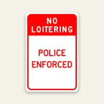 No Loitering Police Enforced sign bold red and white Maxmetal panel Los Angeles