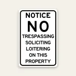 Notice No Trespassing Soliciting Loitering on This Property sign bold black text on white Maxmetal panel