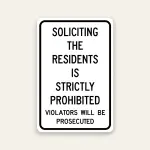 Soliciting the Residents is Strictly Prohibited Violators Will Be Prosecuted sign bold black text on white Maxmetal panel