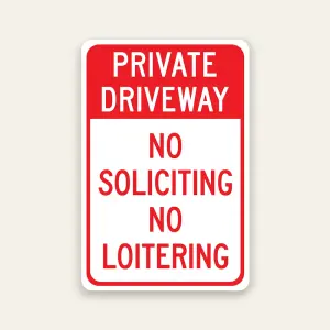 Private Driveway No Soliciting No Loitering sign bold red and white Maxmetal panel Los Angeles