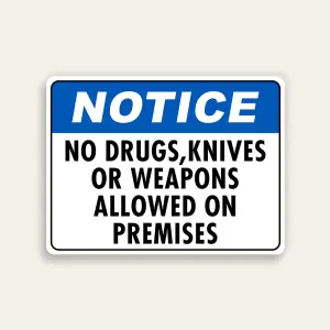 Notice – No Drugs, Knives or Weapons Allowed on Premises Sign