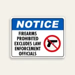 Notice Firearms Prohibited Excludes Law Enforcement Officials sign blue ANSI header handgun prohibition symbol bold black text white background horizontal Maxmetal panel Los Angeles
