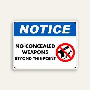 Notice – No Concealed Weapons Beyond This Point Sign