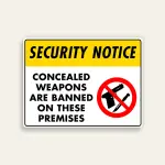 Security Notice Concealed Weapons Are Banned on These Premises sign yellow header dual gun knife prohibition symbol bold black text white background horizontal Maxmetal panel Los Angeles