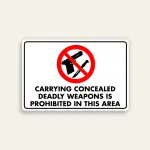 Carrying Concealed Deadly Weapons Is Prohibited in This Area sign dual gun knife prohibition symbol bold black text white background black border horizontal Maxmetal panel Los Angeles