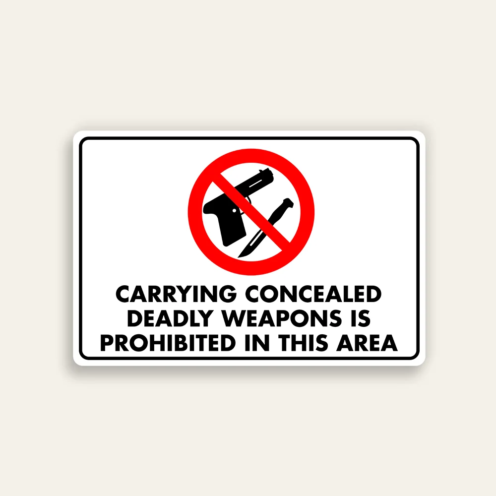 Carrying Concealed Deadly Weapons Is Prohibited in This Area sign dual gun knife prohibition symbol bold black text white background black border horizontal Maxmetal panel Los Angeles