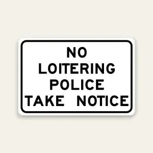 No Loitering Police Take Notice sign horizontal bold black text on white Maxmetal panel Los Angeles