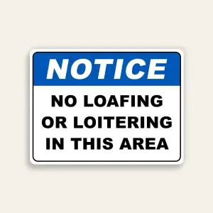 Notice No Loafing or Loitering in This Area sign bold blue and white horizontal Maxmetal panel Los Angeles