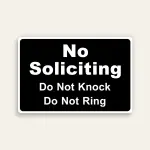 No Soliciting Do Not Knock Do Not Ring sign bold white text on black Maxmetal panel Los Angeles