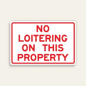 No Loitering on This Property sign bold red text on white Maxmetal panel horizontal Los Angeles