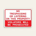 No Trespassing or Loitering on This Property Violators Will Be Prosecuted sign bold red and white horizontal Maxmetal panel Los Angeles