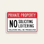 Private Property No Soliciting No Loitering Violators Will Be Prosecuted sign bold red black and white horizontal Maxmetal panel Los Angeles