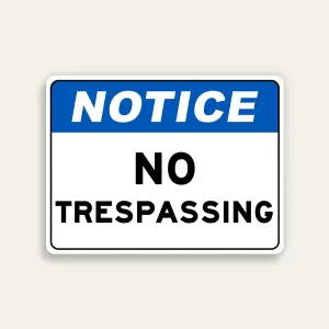Notice – No Trespassing Sign