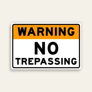 Warning – No Trespassing Sign (Orange & White)