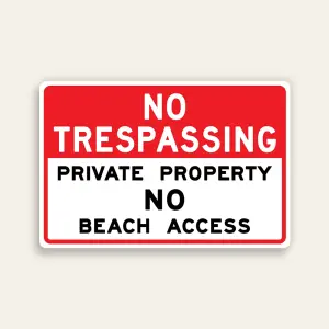 No Trespassing – Private Property, No Beach Access Sign