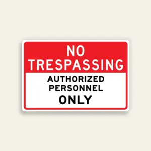 No Trespassing Authorized Personnel Only sign bold red and black horizontal Maxmetal panel Los Angeles