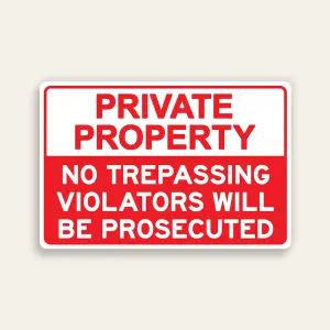 Private Property – No Trespassing, Violators Prosecuted Sign (All Red)