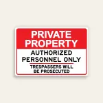 Private Property Authorized Personnel Only Trespassers Will Be Prosecuted sign bold red and black horizontal Maxmetal panel Los Angeles