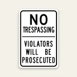 No Trespassing Violators Will Be Prosecuted sign bold black text on white Maxmetal panel Los Angeles