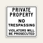 Private Property No Trespassing Violators Will Be Prosecuted sign bold black white square Maxmetal panel Los Angeles