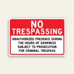 No Trespassing Unauthorized Presence During Hours of Darkness Criminal Trespass sign bold red and black horizontal Maxmetal panel Los Angeles