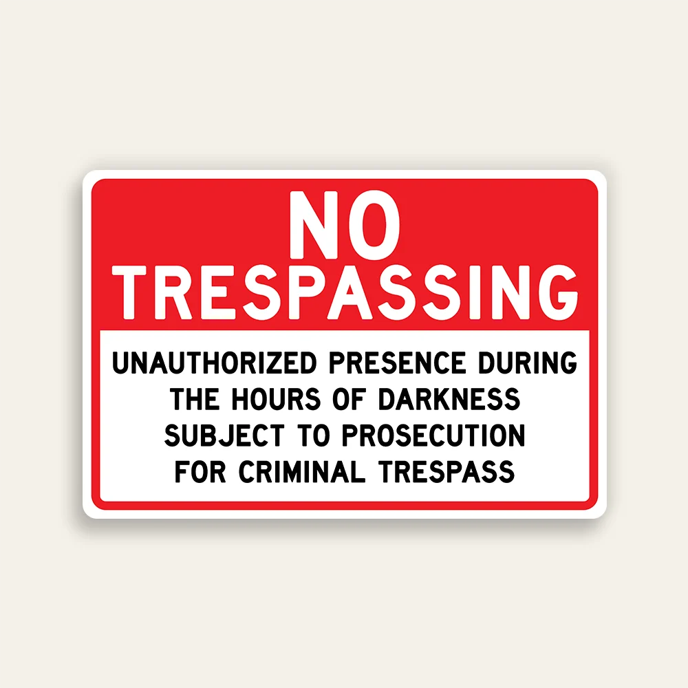 No Trespassing Unauthorized Presence During Hours of Darkness Criminal Trespass sign bold red and black horizontal Maxmetal panel Los Angeles