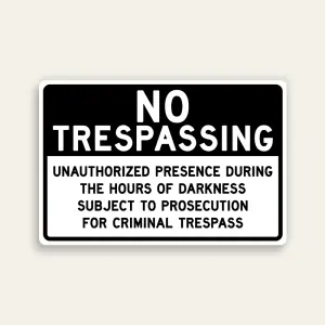No Trespassing – Unauthorized Presence After Dark Sign (Black)