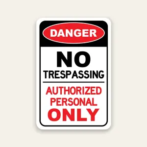 Danger No Trespassing Authorized Personnel Only sign bold red black and white Maxmetal panel Los Angeles