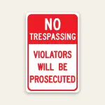 No Trespassing Violators Will Be Prosecuted sign bold red and white Maxmetal panel Los Angeles