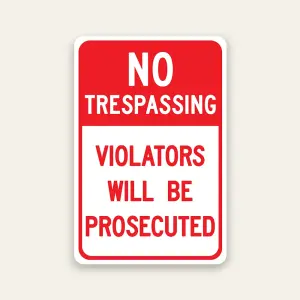 No Trespassing Violators Will Be Prosecuted sign bold red and white Maxmetal panel Los Angeles