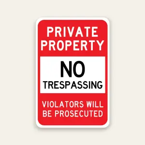 Private Property No Trespassing Violators Will Be Prosecuted sign bold red white black Maxmetal panel Los Angeles