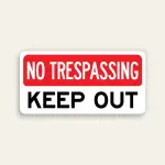 No Trespassing Keep Out sign red pill header bold black text white background horizontal Maxmetal panel Los Angeles