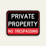 Private Property No Trespassing sign bold black red high contrast dark field Maxmetal panel Los Angeles