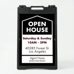 Custom black and white open house date and address A-frame sign with house icon open house text date hours property address and agent contact zone for Los Angeles real estate listing