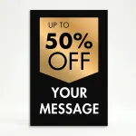 Custom black and gold shield discount A-frame sign with gold badge showing customizable discount percentage and large white custom message zone for Los Angeles boutique jewelry store or upscale salon