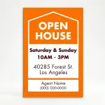 Custom orange and white open house date and address A-frame sign with house icon open house text date hours property address and agent contact zone for Los Angeles real estate listing