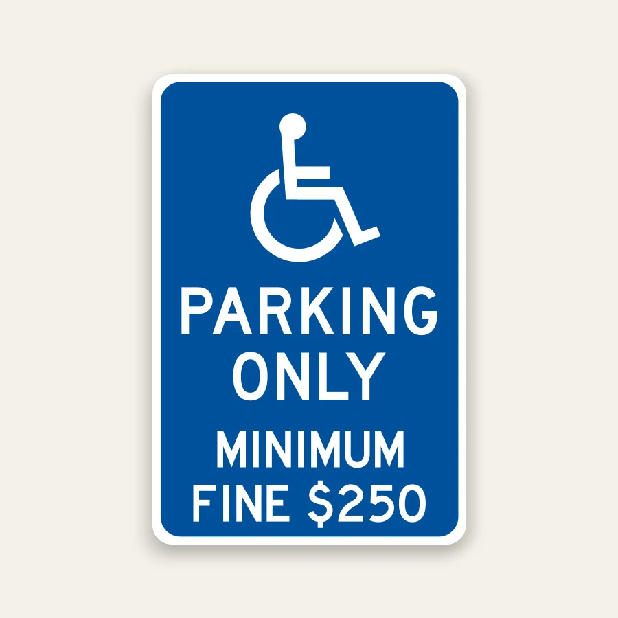 Blue and white ADA Parking Only sign with international symbol of accessibility and Minimum Fine $250 text.