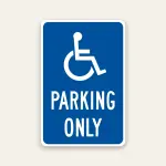 Blue and white ADA Parking Only sign with international symbol of accessibility.