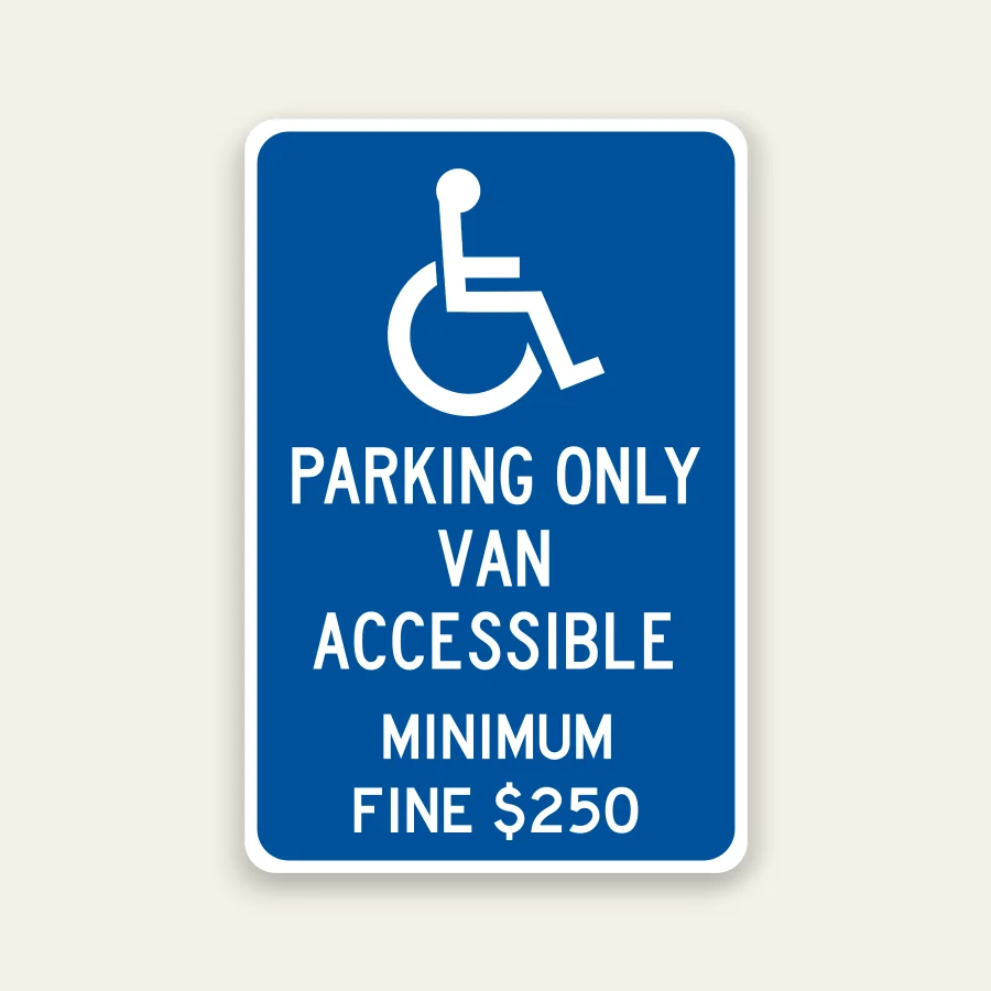 Blue and white ADA Parking Only Van Accessible sign with Minimum Fine $250 text and international symbol of accessibility.