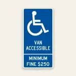 Blue and white Van Accessible sign with Minimum Fine $250 panel below, supplemental ADA signage.