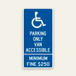 Blue and white ADA Parking Only Van Accessible sign with Minimum Fine $250 panel, no tow-away text.