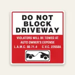 Red and white Do Not Block Driveway sign with tow-away warning, L.A.M.C. 80.71.4, C.V.C. 22658A citation, and tow truck icon.