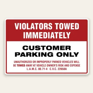 Large landscape red and white Customer Parking Only sign with VIOLATORS TOWED IMMEDIATELY header, bold black CUSTOMER PARKING ONLY text, and L.A.M.C. 80.71-4 and C.V.C. 22658A citations.