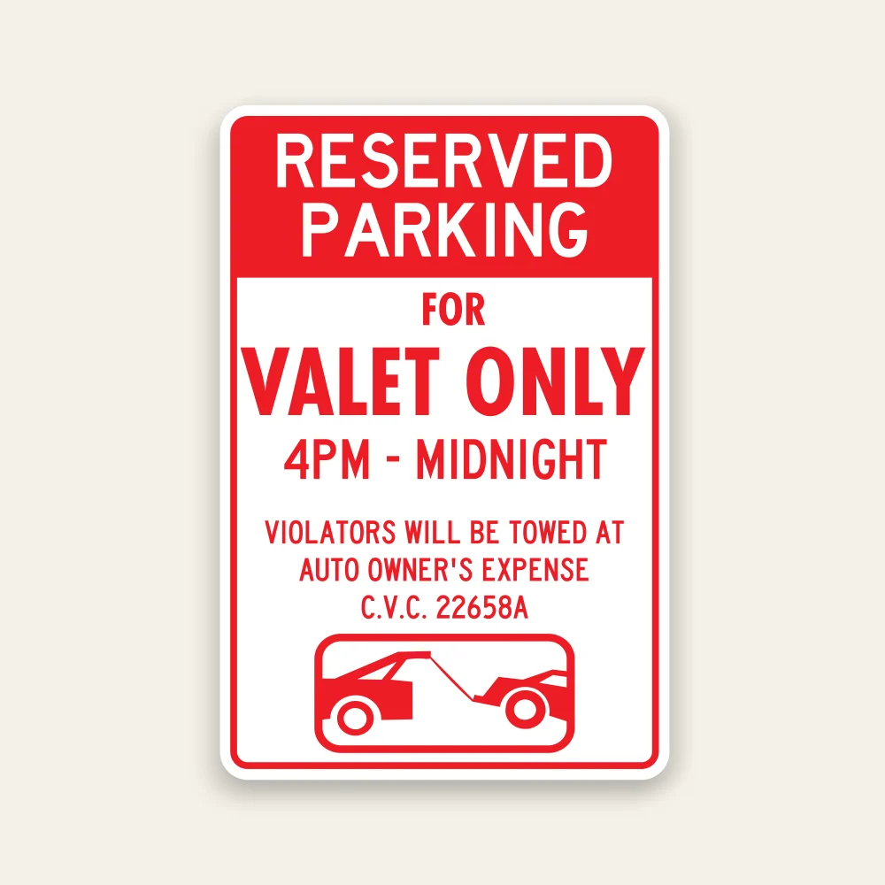 Red and white Reserved Parking for Valet Only sign with 4PM to Midnight hours, tow-away warning, C.V.C. 22658A, and tow truck icon.