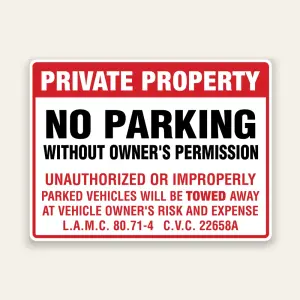 Landscape red and white Private Property No Parking Without Owner's Permission sign with black NO PARKING text, red tow-away warning, and L.A.M.C. 80.71-4 and C.V.C. 22658A citations.