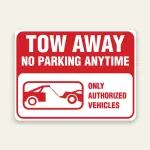 Red and white landscape Tow Away No Parking Anytime sign with tow truck icon and ONLY AUTHORIZED VEHICLES text in white lower panel.