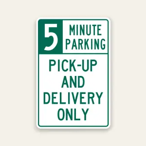 Green and white 5 Minute Parking sign with large number 5 on green block header and PICK-UP AND DELIVERY ONLY lettering below.
