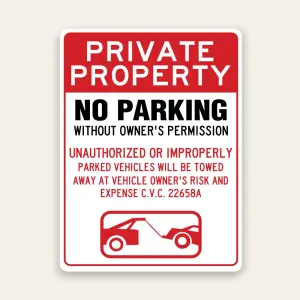 Red and white Private Property No Parking Without Owner's Permission sign with black NO PARKING text, red tow-away warning, C.V.C. 22658A, and tow truck icon.