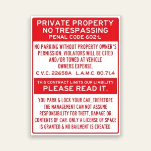 Red and white Private Property No Trespassing sign citing Penal Code 602-L, with parking liability and no-bailment notice text below.