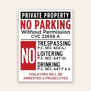 Private Property No Parking sign in red, black, and white citing CVC 22658 A, with No Trespassing, Loitering, and Drinking notices below.